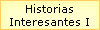 Historias 
 Interesantes I