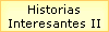 Historias 
 Interesantes II