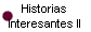 Historias 
 Interesantes II